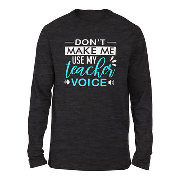 Don't Make Me Use My Teacher Voice Men/Unisex Drop Shoulder Sweatshirt in Dark Grey Heather color